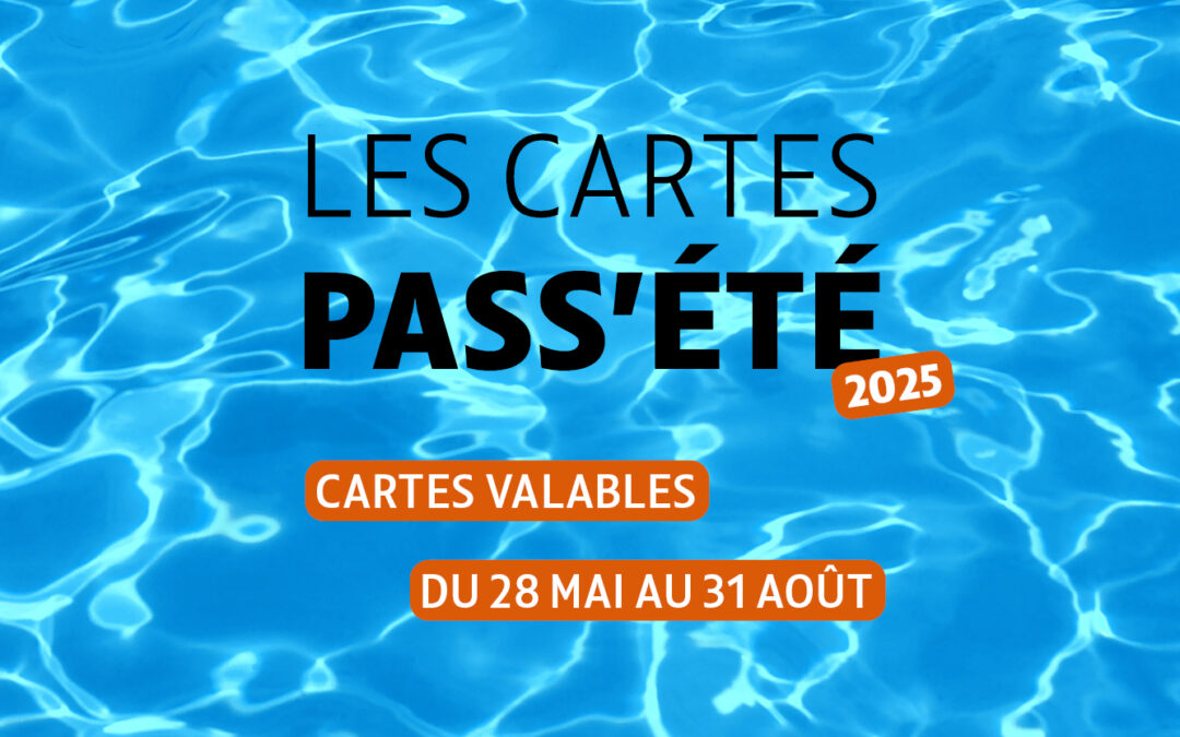 Cartes PASS’ ÉTÉ