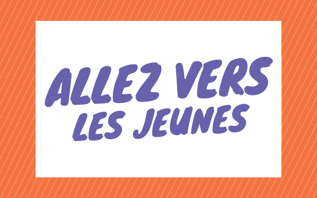 Allez vers les jeunes | Juin 2025