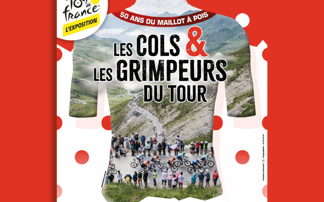 Les cols & les grimpeurs du Tour | 2 juin au 14 septembre